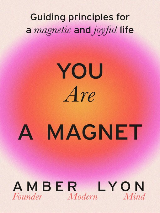 Title details for You Are a Magnet by Amber Lyon - Wait list